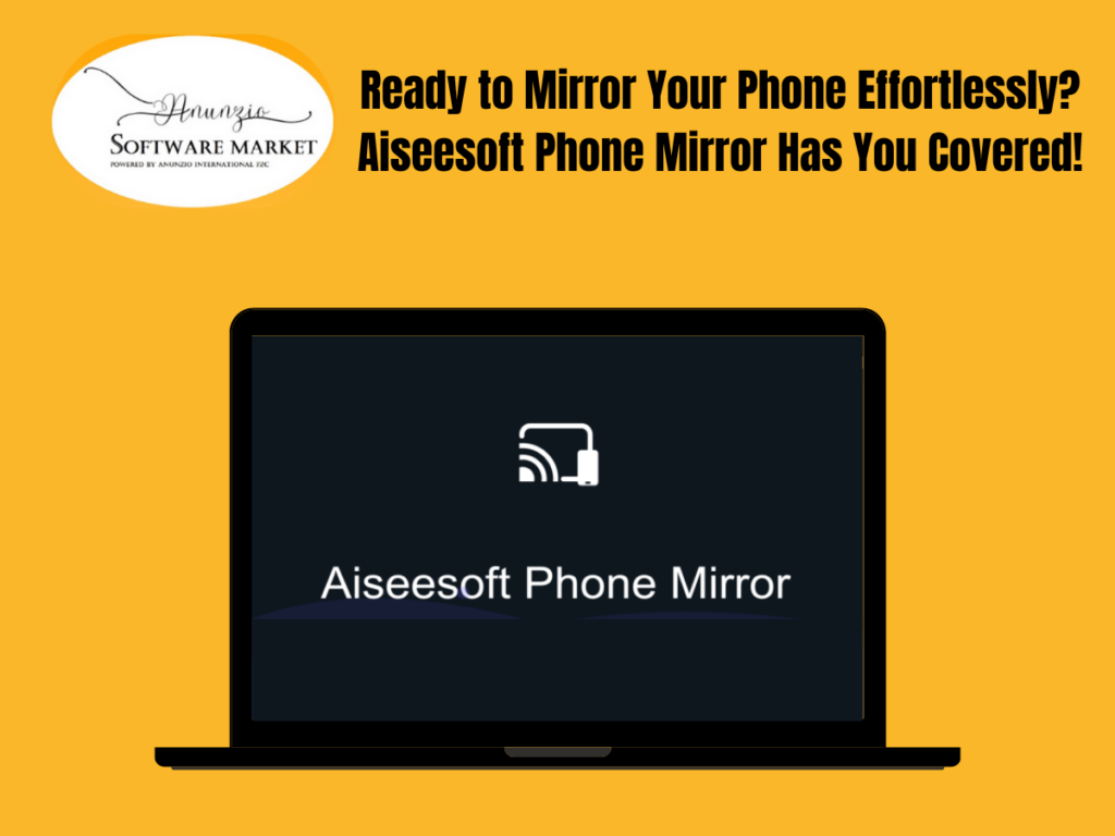 Aiseesoft Phone Mirror
